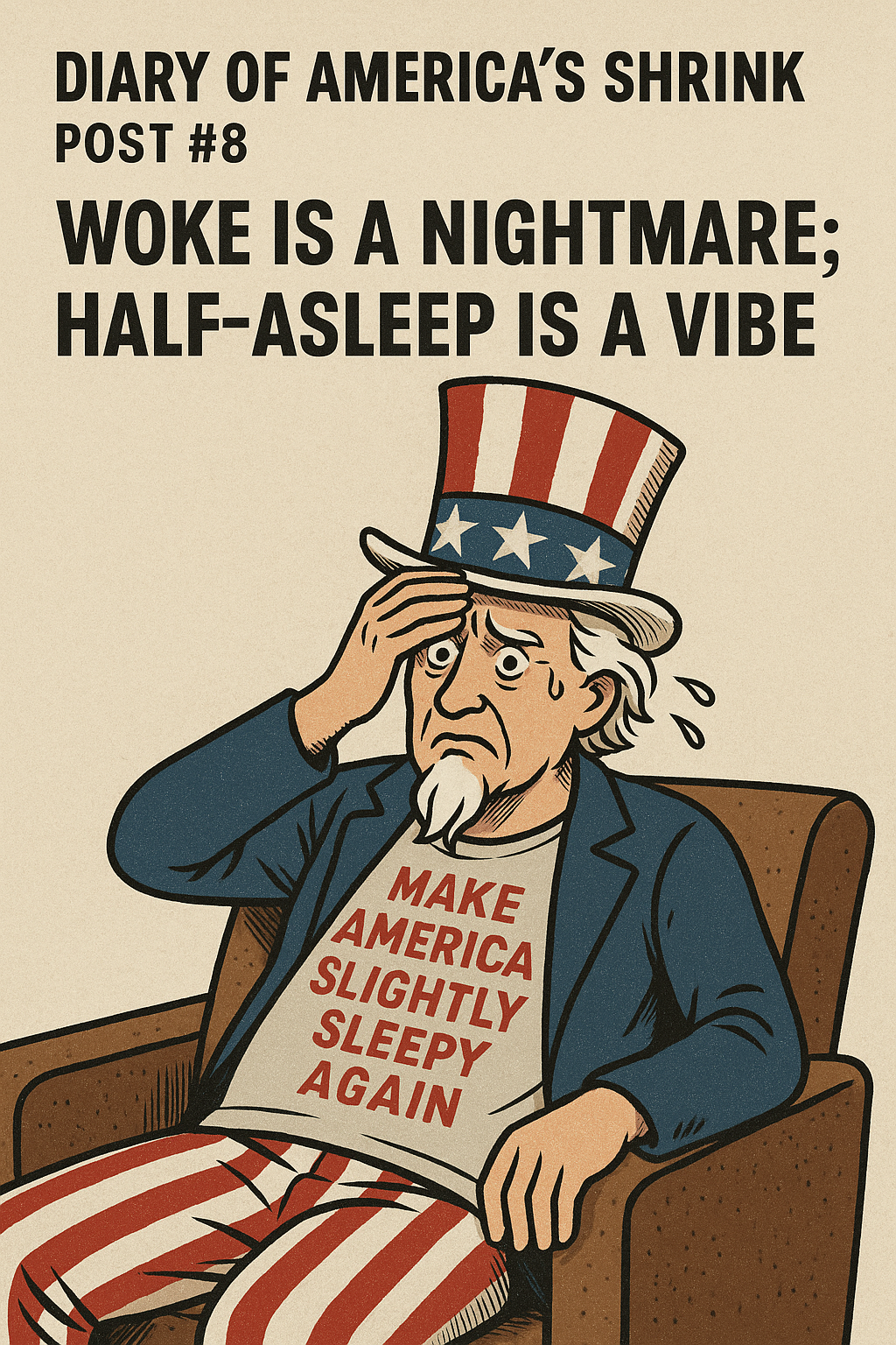 You are currently viewing DIARY OF AMERICA’S SHRINK #8: Woke Is a Nightmare; Half-Asleep Is a Vibe